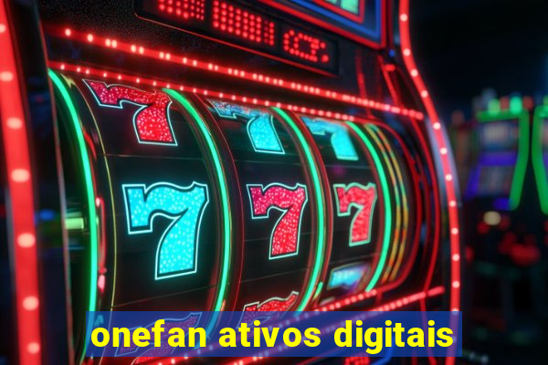 onefan ativos digitais